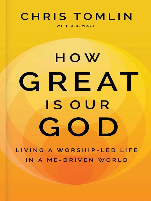 Title details for How Great Is Our God by Chris Tomlin - Available